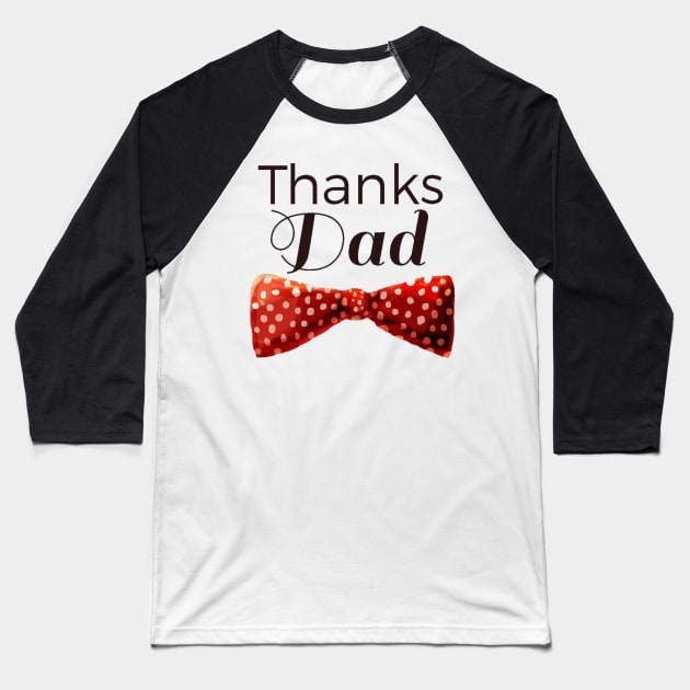 thanks DAd Baseball T-Shirt by sineyas